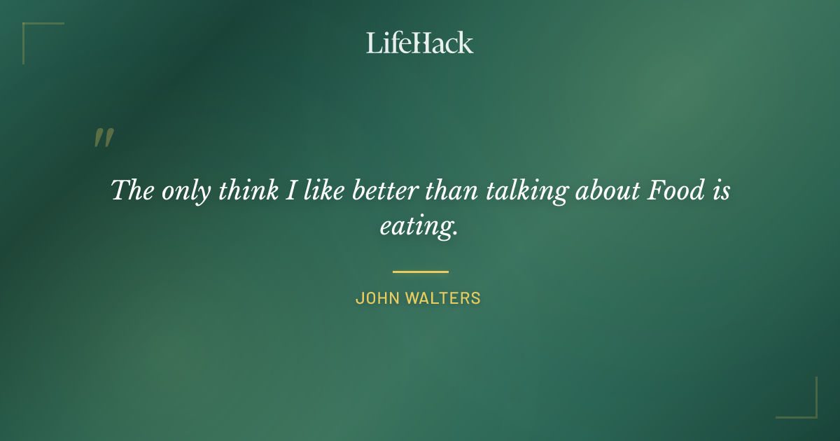 Quote by John Walters
