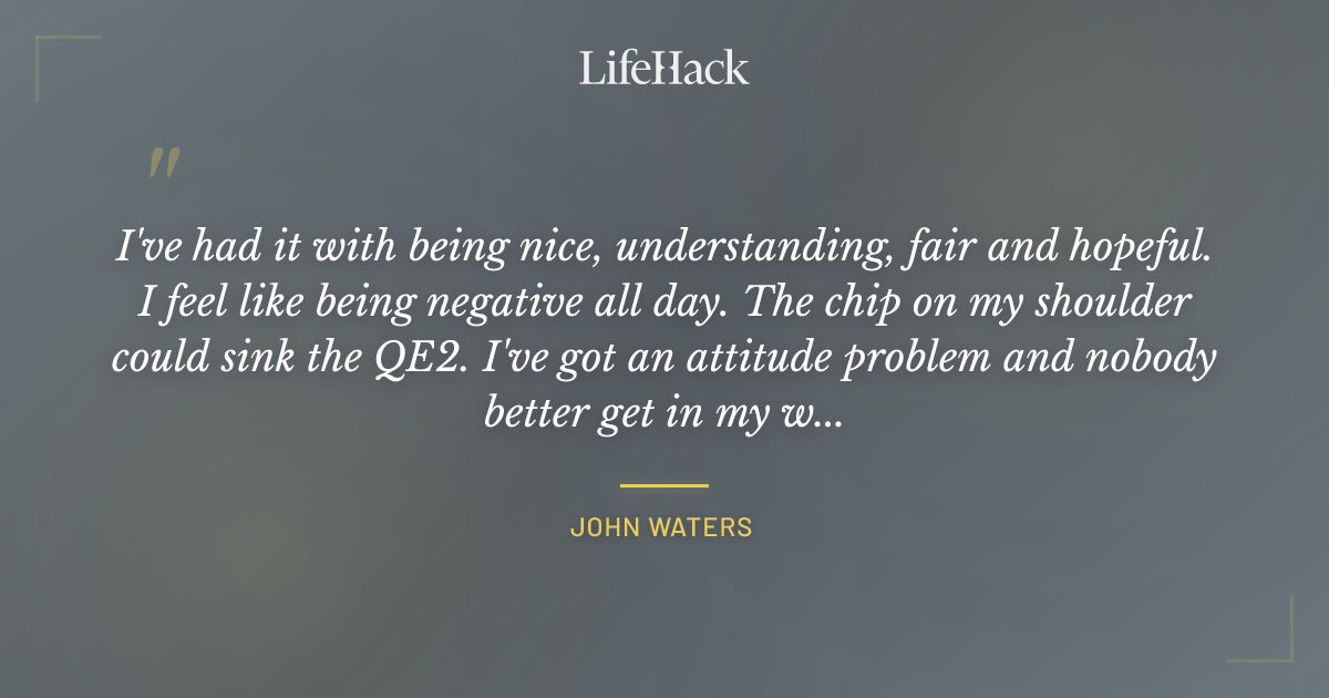 Quote by John Waters