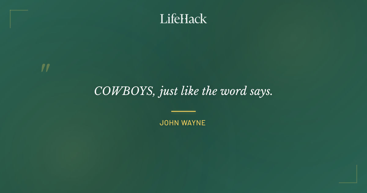 Quote by John Wayne