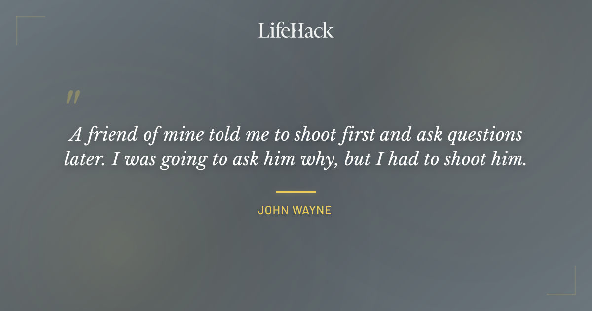 Quote by John Wayne