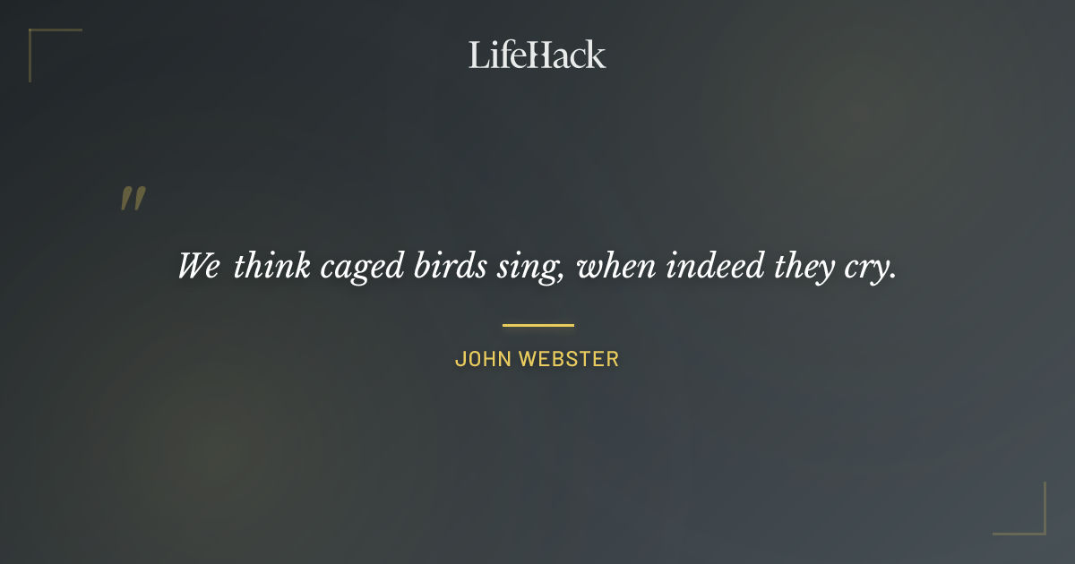 Quote by John Webster
