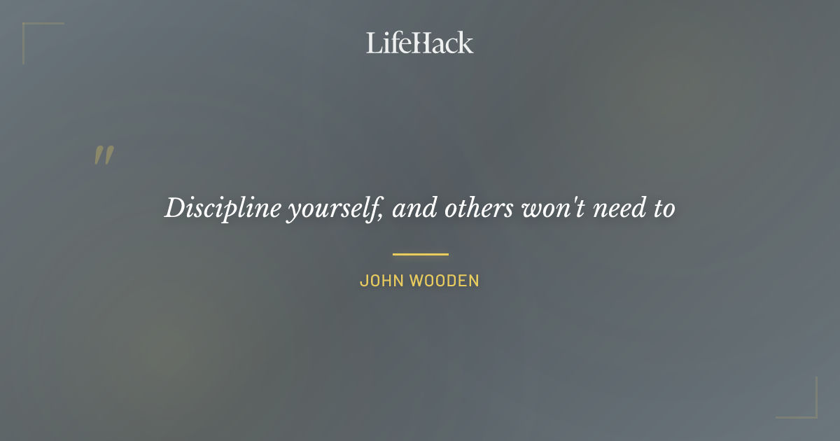 Quote by John Wooden