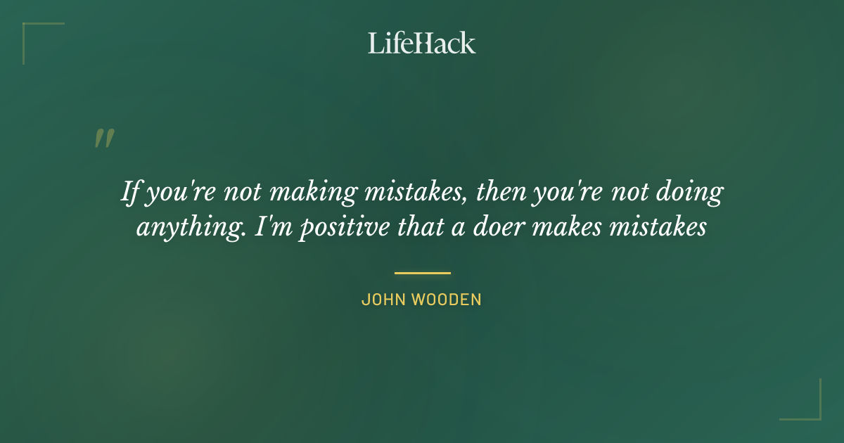 Quote by John Wooden