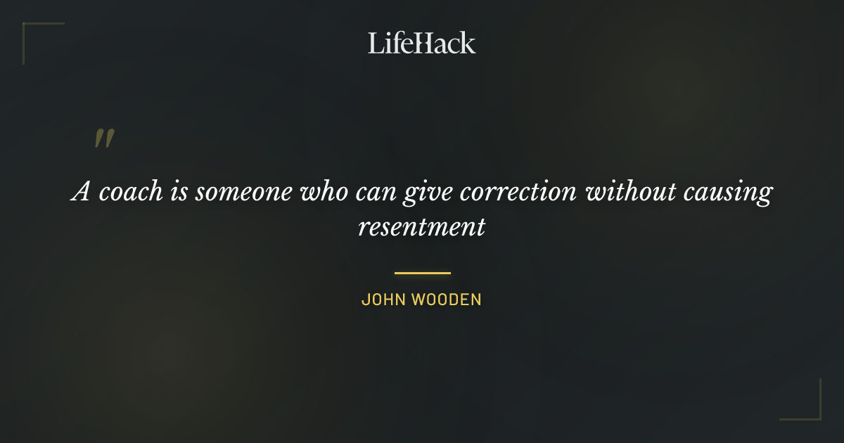 Quote by John Wooden