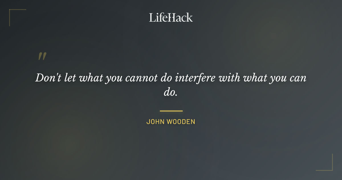 Quote by John Wooden