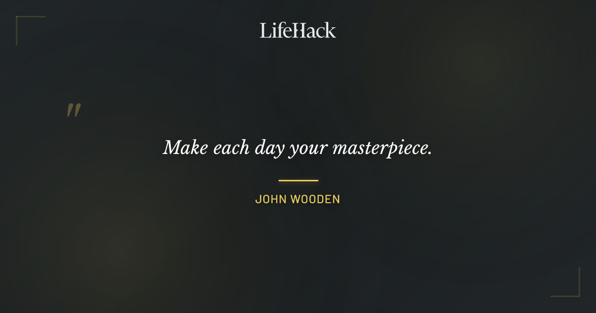 Quote by John Wooden