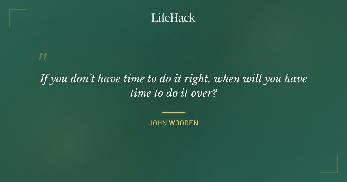 Quote by John Wooden