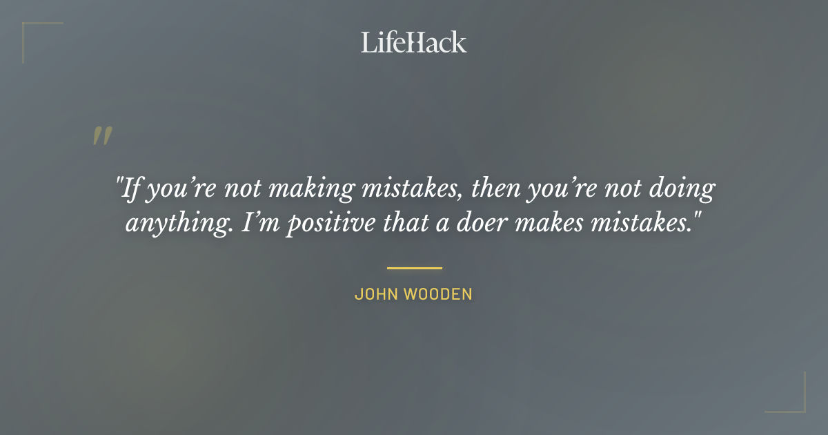 Quote by John Wooden
