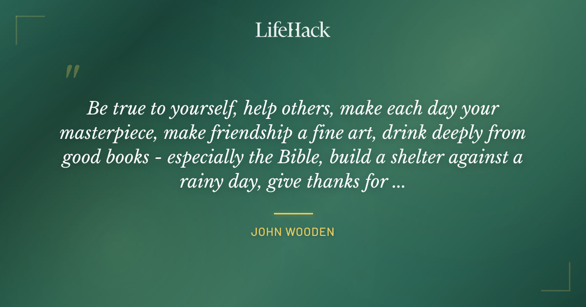 Quote by John Wooden
