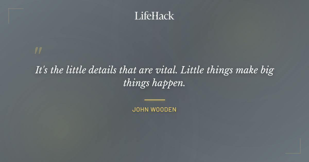 Quote by John Wooden