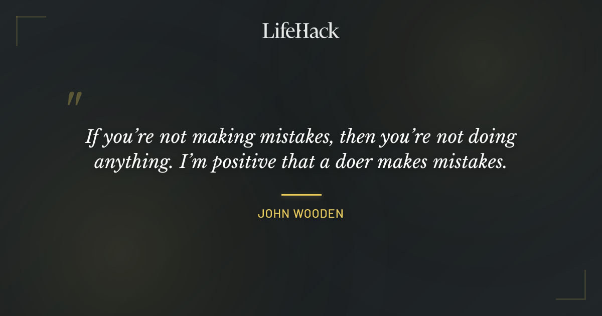 Quote by John Wooden