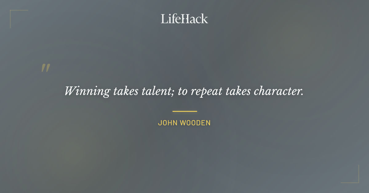 Quote by John Wooden