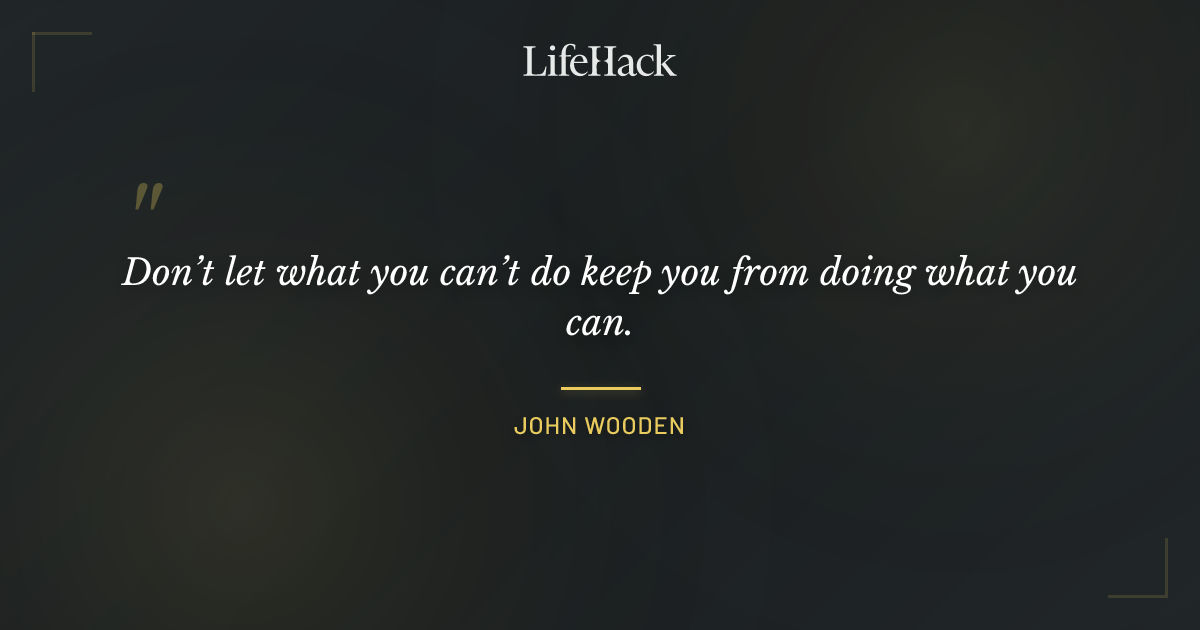 Quote by John Wooden