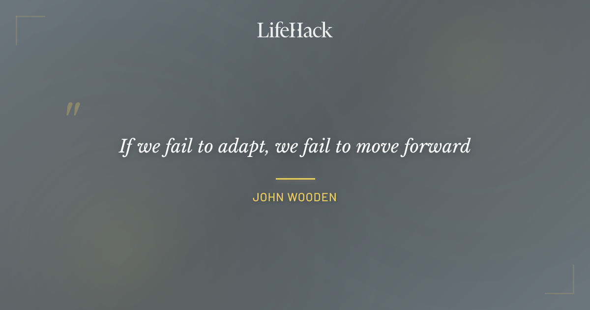 Quote by John Wooden