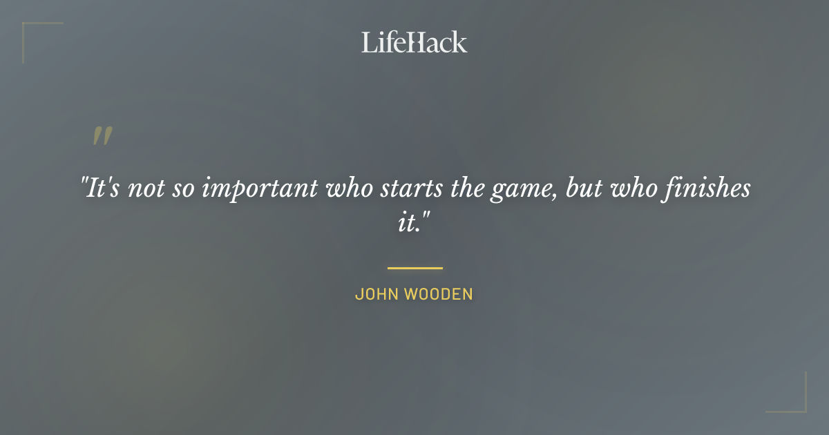 Quote by John Wooden