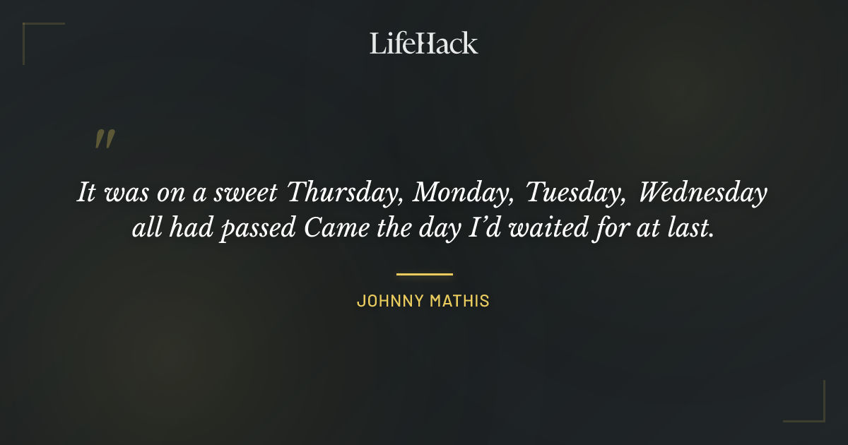Quote by Johnny Mathis