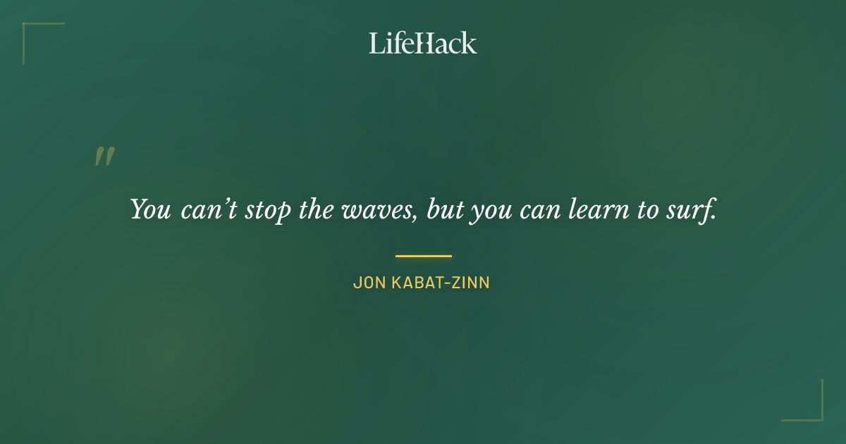 Quote by Jon Kabat-Zinn