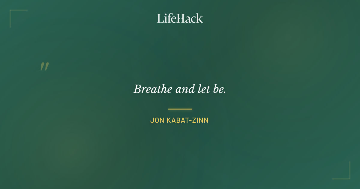 Quote by Jon Kabat-Zinn