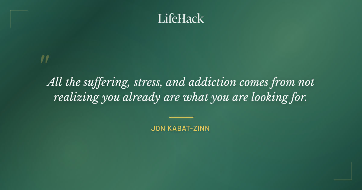 Quote by Jon Kabat-Zinn