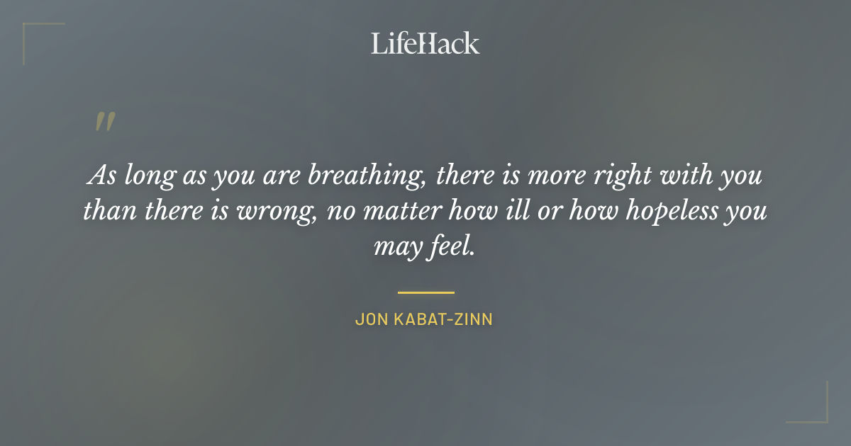Quote by Jon Kabat-Zinn