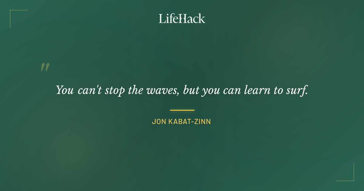 Quote by Jon Kabat-Zinn
