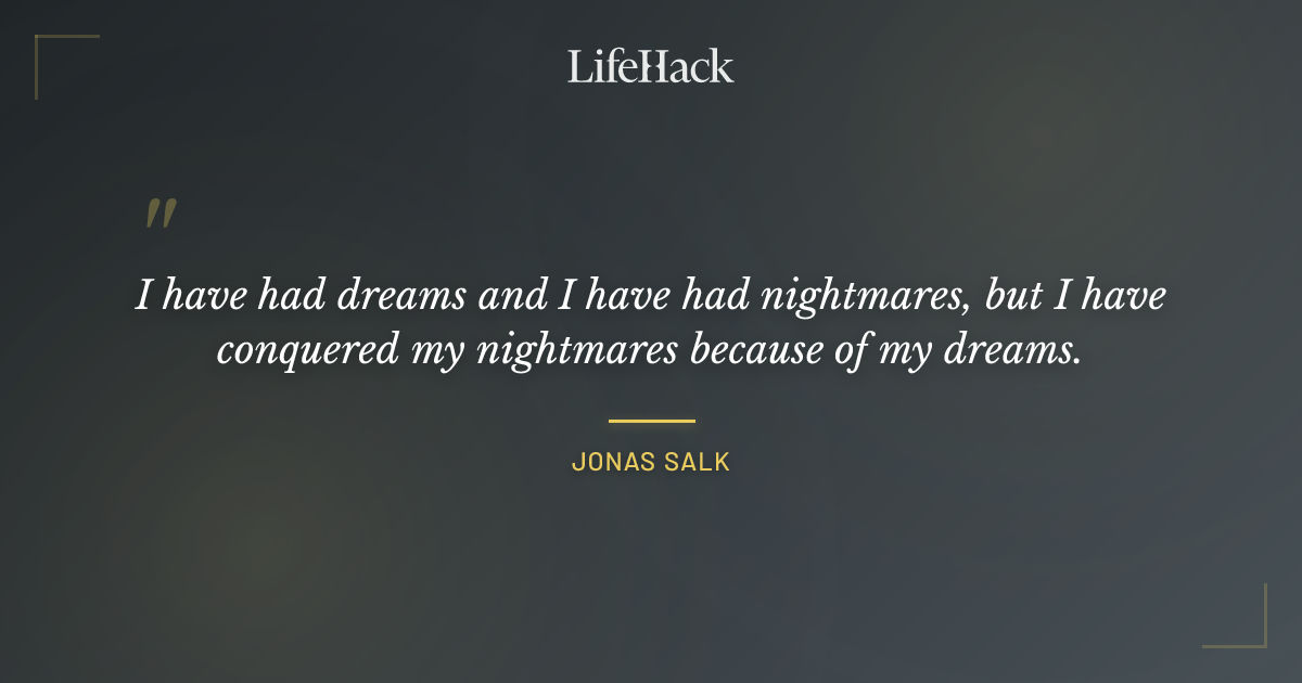 Quote by Jonas Salk