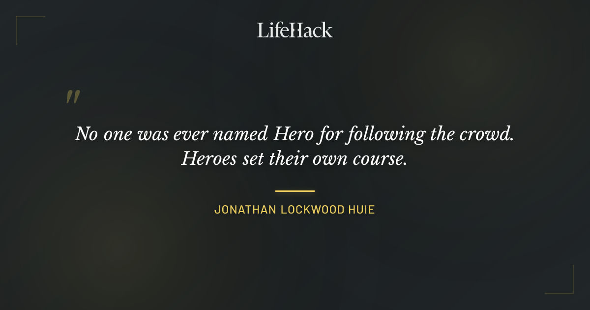 Quote by Jonathan Lockwood Huie