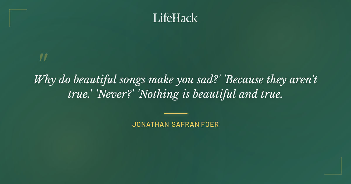 Quote by Jonathan Safran Foer