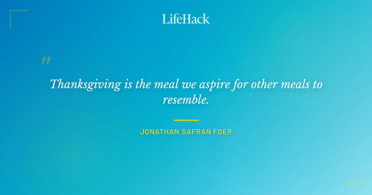 Quote by Jonathan Safran Foer