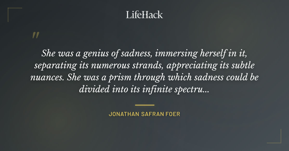 Quote by Jonathan Safran Foer