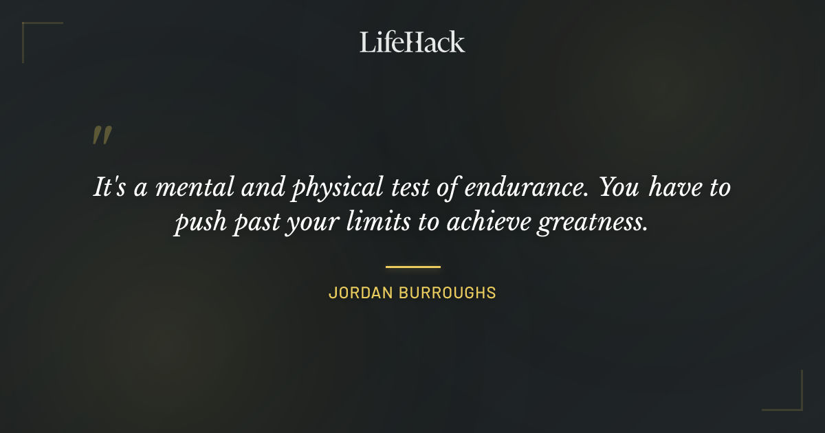 Quote by Jordan Burroughs
