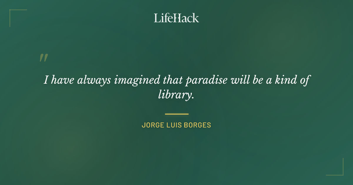 Quote by Jorge Luis Borges