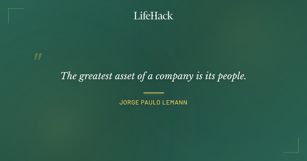 Quote by Jorge Paulo Lemann