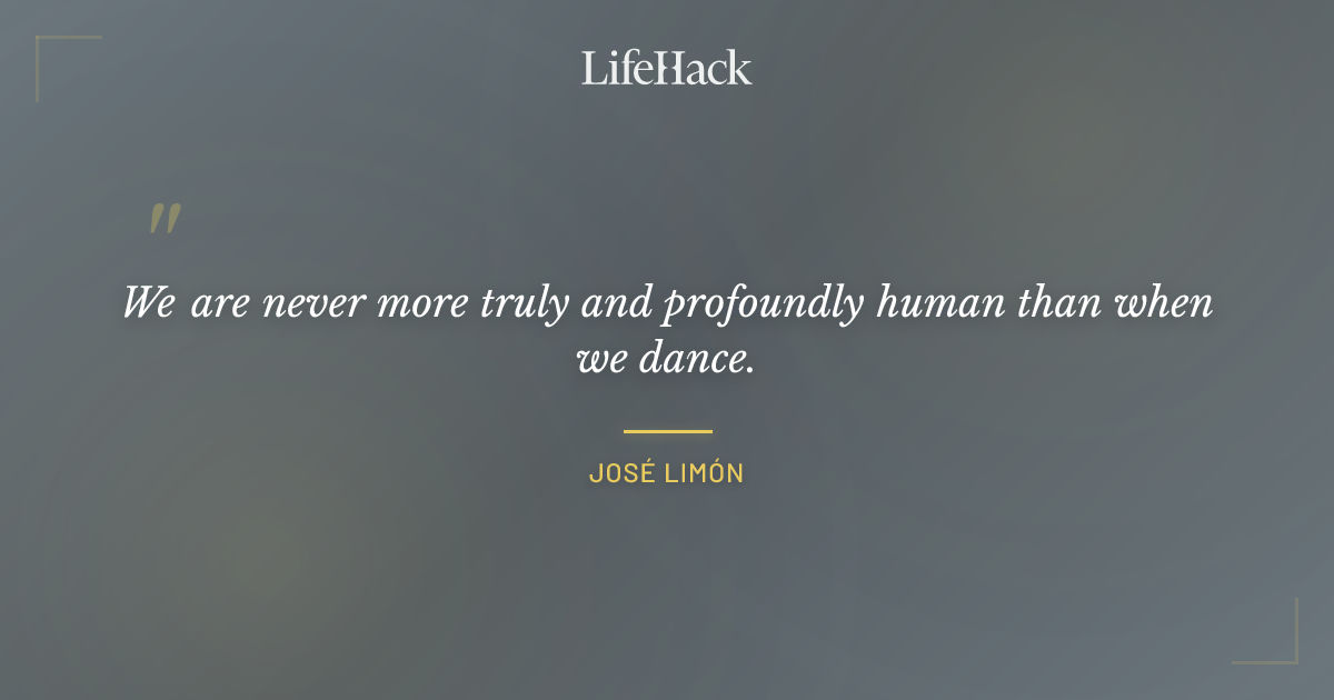 Quote by José Limón