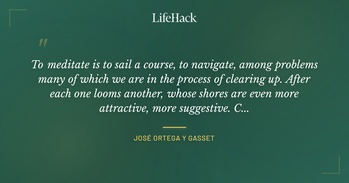 Quote by José Ortega y Gasset