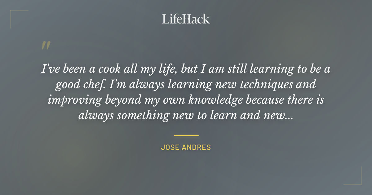 Quote by Jose Andres