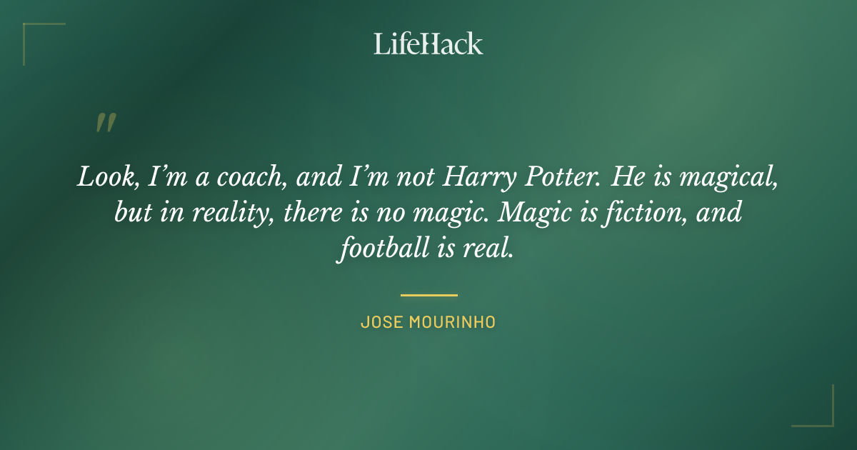 Quote by Jose Mourinho