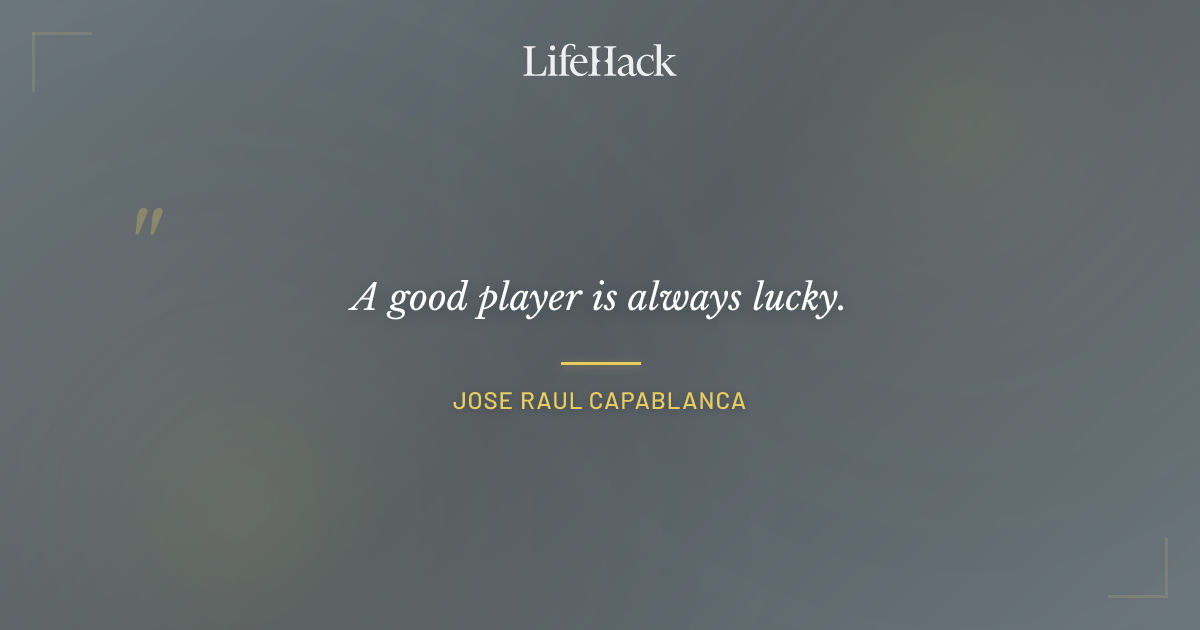 Quote by Jose Raul Capablanca