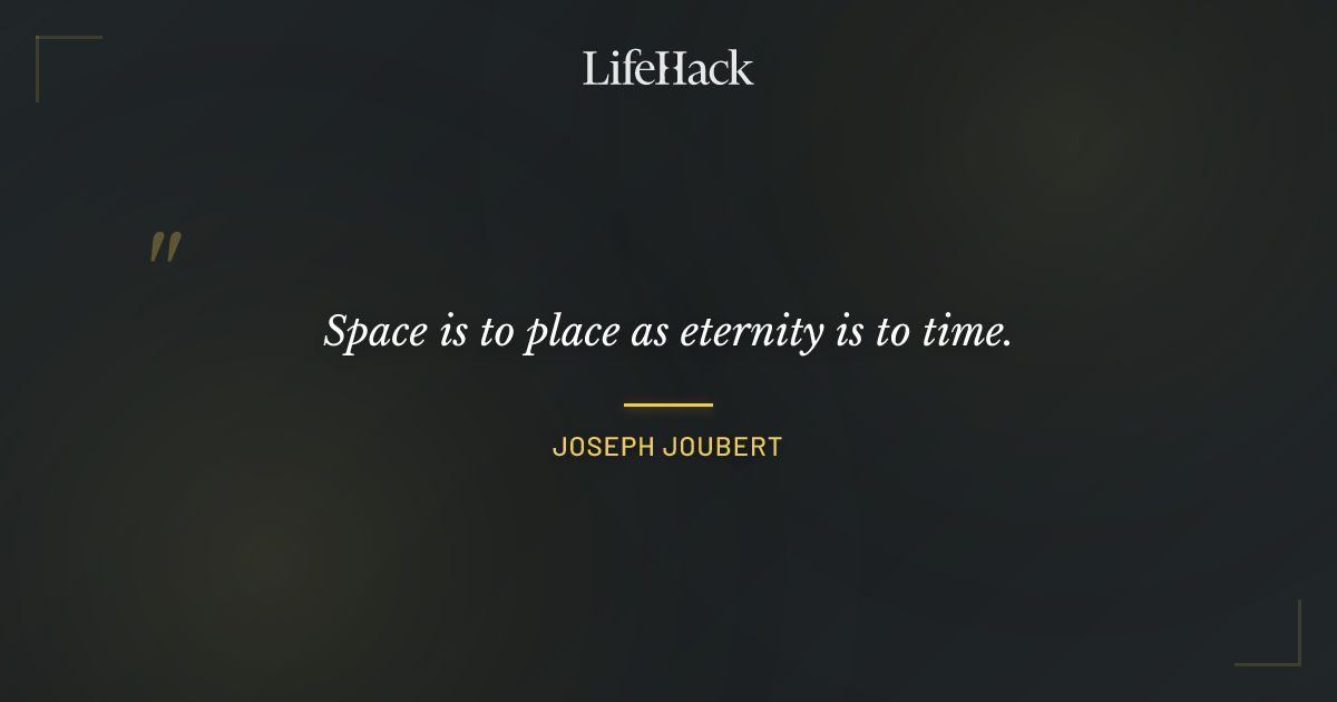 Quote by Joseph Joubert