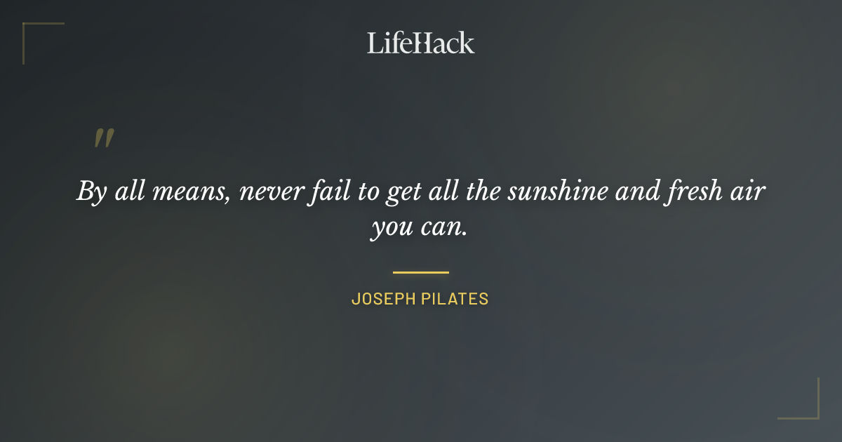 Quote by Joseph Pilates