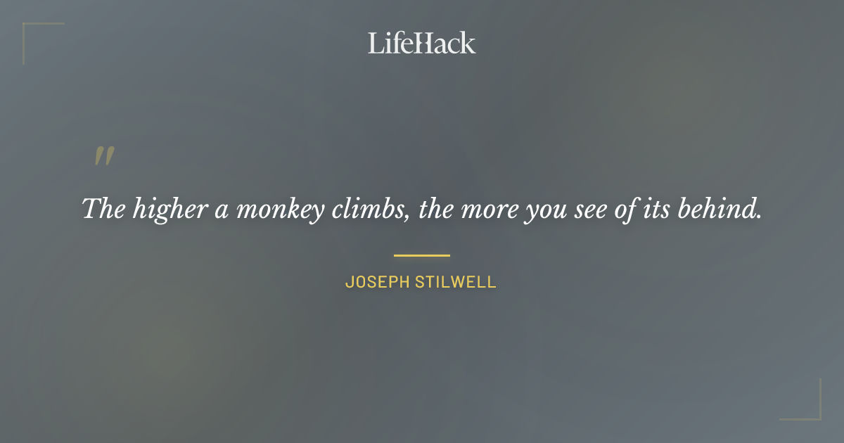 Quote by Joseph Stilwell