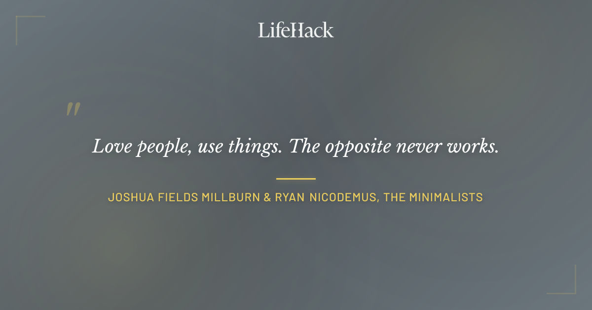 Quote by Joshua Fields Millburn & Ryan Nicodemus, The Minimalists