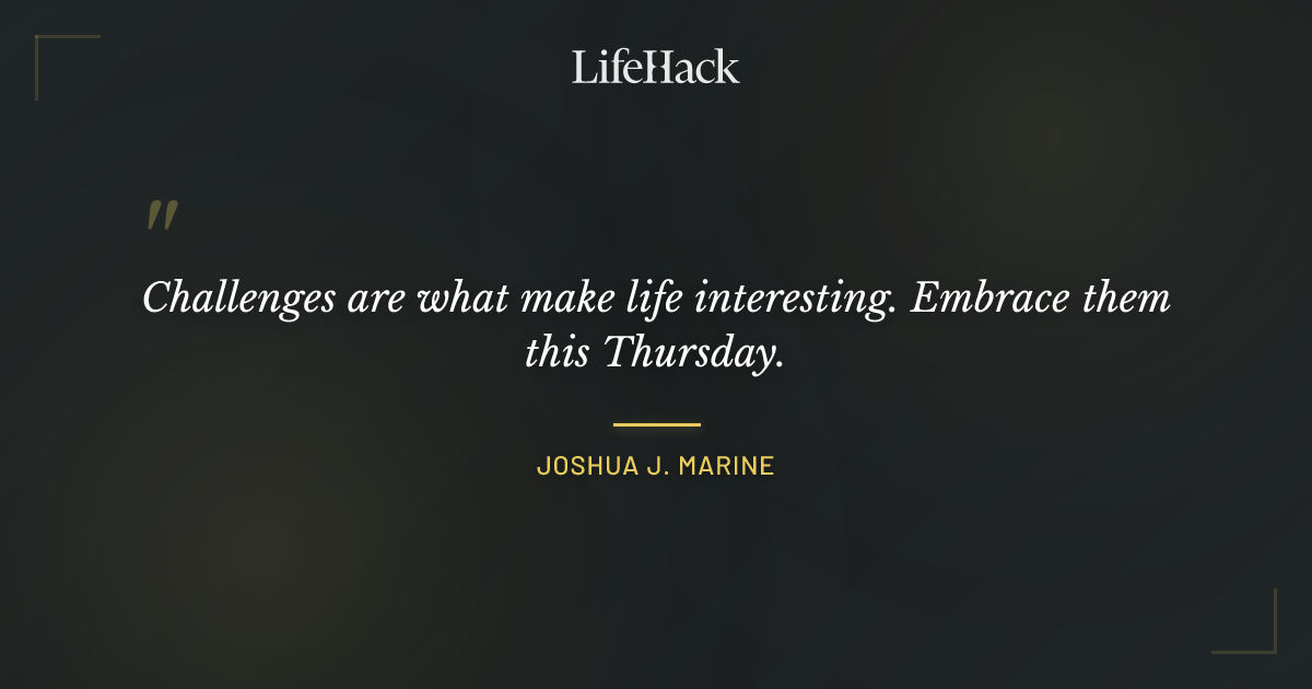 Quote by Joshua J. Marine