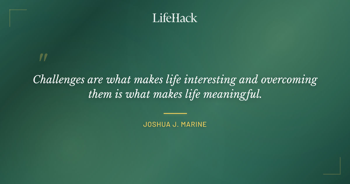 Quote by Joshua J. Marine