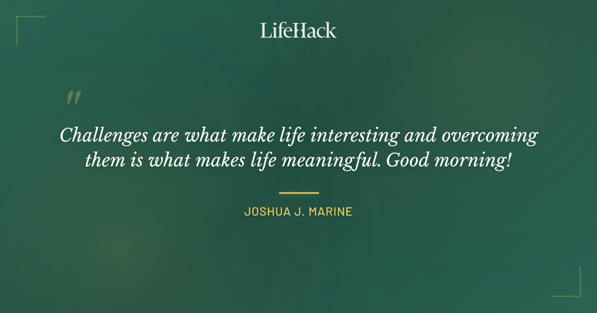 Quote by Joshua J. Marine