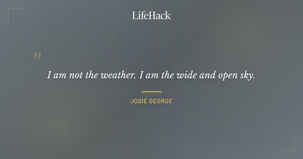 Quote by Josie George