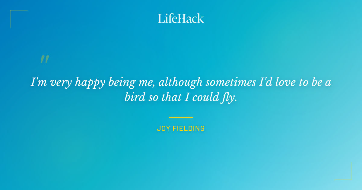 Quote by Joy Fielding