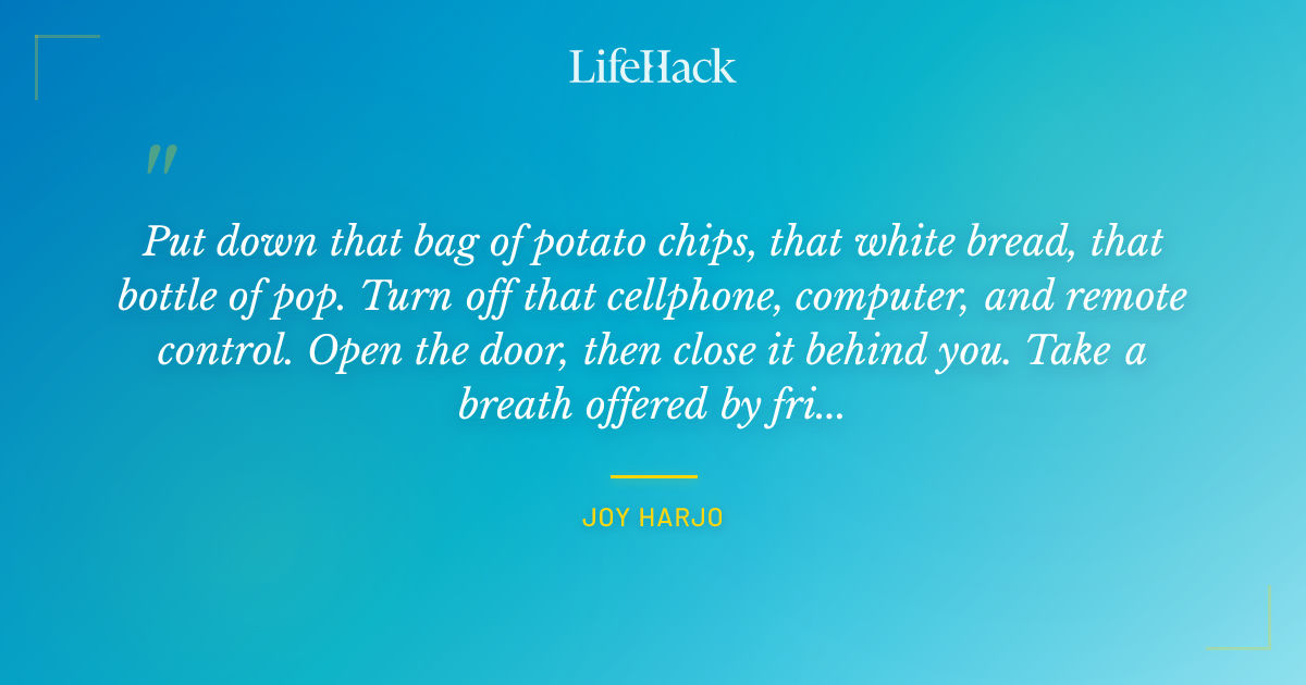 Quote by Joy Harjo