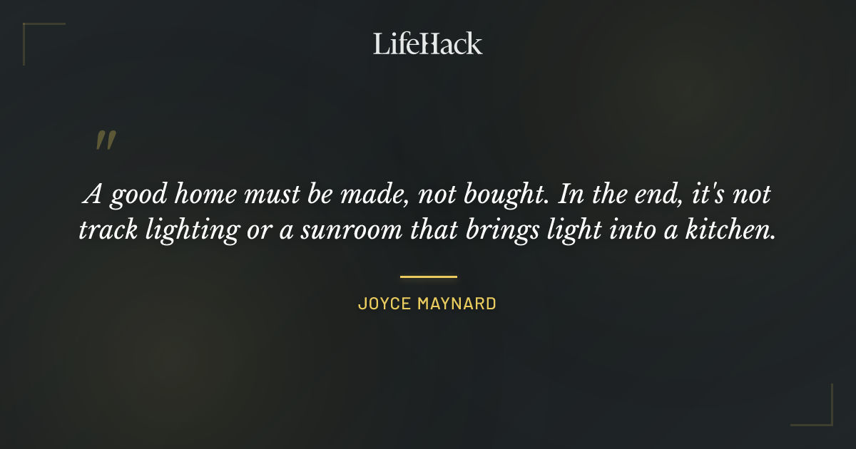 Quote by Joyce Maynard