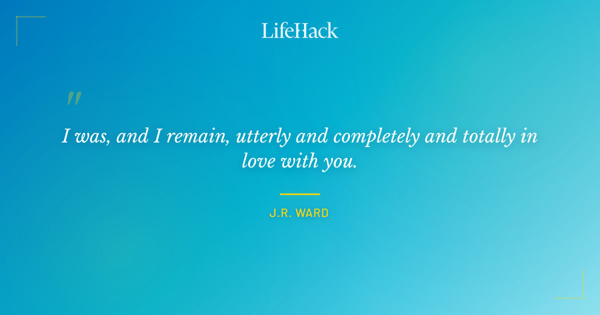 Quote by J.R. Ward